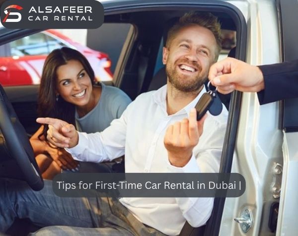 Tips for First-Time Car Renters in Dubai |